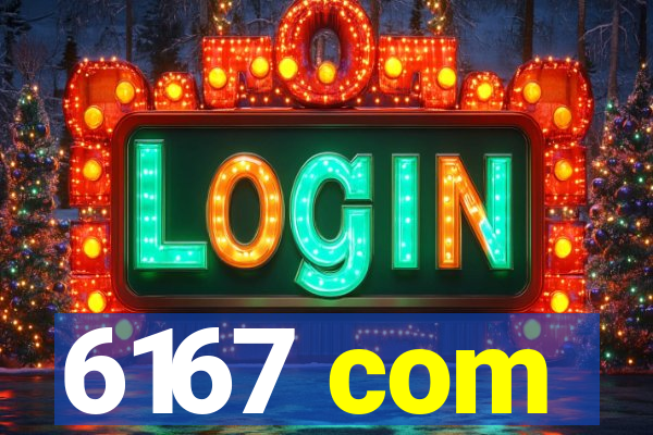 6167 com